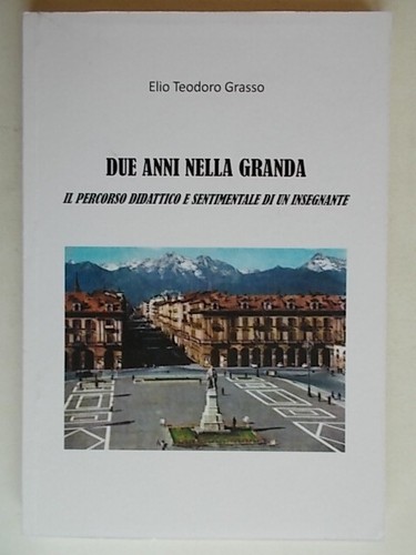 Due anni nella granda grasso - granda,